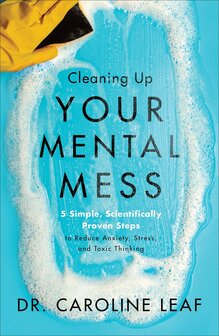 Leaf, Caroline Dr. - Cleaning up your mental mess