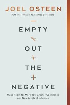 Osteen, Joel  - Empty out the negative