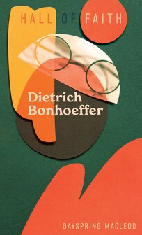 Macleod, Dayspring Dietrich Bonhoeffer