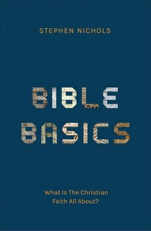 Nichols, Stephen J. -Bible Basics