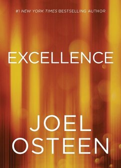 Osteen, Joel - Excellence