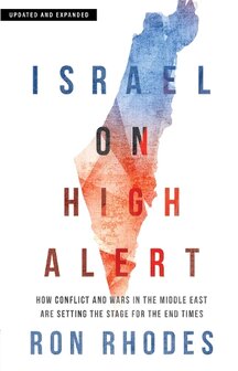 Rhodes, Ron - Israel on High Alert - Updated