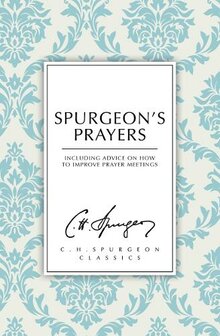 Spurgeon, C.H. - Spurgeon&#039;s Prayers