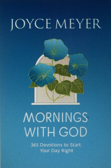 Meyer, Joyce - Mornings With God: 365 Devotions to Start Your Day Right (Hardback)