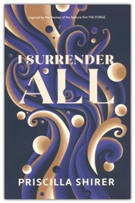 Shirer, Priscilla - I Surrender All