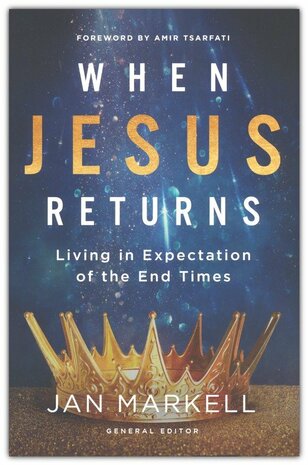 Markell, Jan - When Jesus Returns: Living in Expectation of the End Times