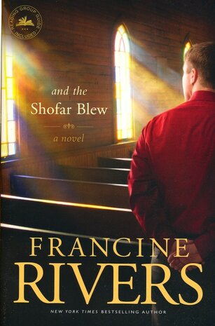 Rivers, Francine - And the shofar blew