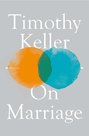 Keller-Timothy-On-marriage