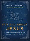 Randy-Alcorn-Its-all-about-Jesus