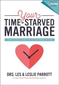 Les and Leslie Parrott - Your time-starved marriage