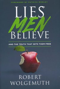 Robert Wolgemuth - Lies men believe (HC)