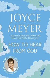 Meyer, Joyce, How to hear from God