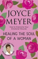 Meyer,Joyce, Healing the soul of a woman