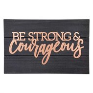 Wand decoratie be strong & courageous