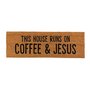 Deurmat-this-house-runs-on-coffee-&amp;-Jesus