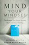 Mind-Your-Mindset-The-Science-That-Shows-Success-Starts-with-Your-Thinking-Hyatt-Michael