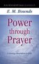 Bounds-Edward.-M.-Power-through-Prayer