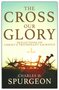 Spurgeon-Charles---The-Cross-our-Glory