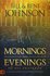 Johnson, Bill & Beni - Mornings and evenings in His presence_