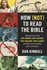 Kimball, Dan - How (Not) to Read the Bible_